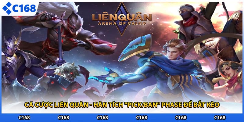 Cá Cược Liên Quân - hân Tích "Pick/Ban" Phase Để Bắt Kèo