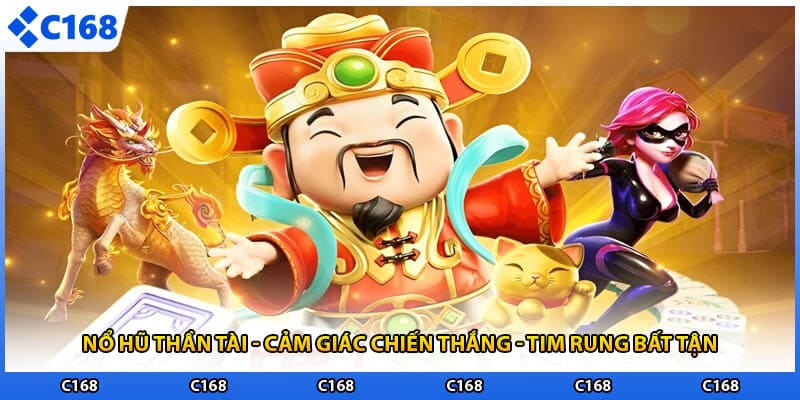 Nổ Hũ Thần Tài - Cảm Giác Chiến Thắng - Tim Rung Bất Tận